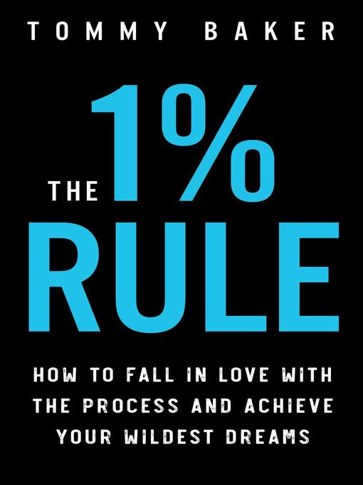 Title details for The 1% Rule by Tommy Baker - Available